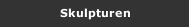 Skulpturen